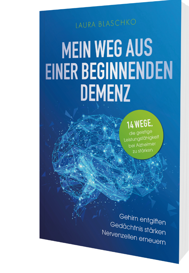 Buchcover: Mein Weg aus einer beginnenden Demenz von Laura Blaschko